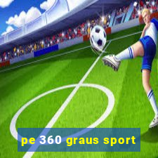 pe 360 graus sport